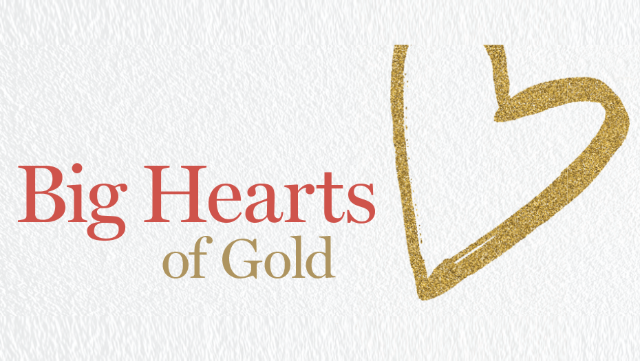 Big hearts of gold