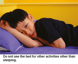 Do not use the bed for other activities other than sleeping - SingHealth Duke-NUS Sleep Centre